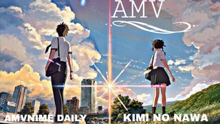 [AMV] ANIME MOVIE - KIMI NO NAWA