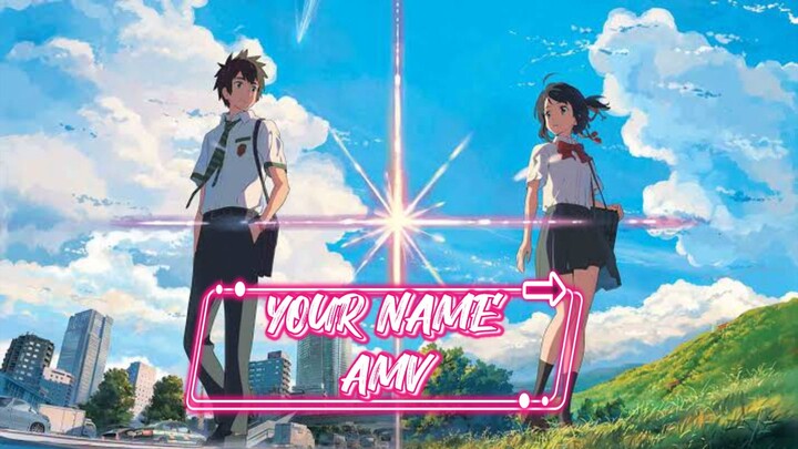Your Name AMV // beautiful graphic