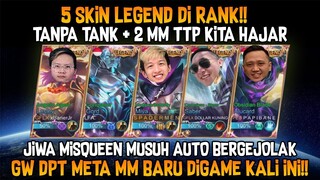 5 SKIN LEGEND DI RANK!! JIWA MISQUEEN MUSUHNYA LGSG BERGEJOLAK!! FT BKENT,PAPIBANE,BARRIER