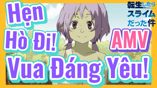 [Slime]AMV | Hẹn Hò Đi! Vua Đáng Yêu!