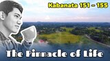 The Pinnacle of Life / Kabanata 151 - 155