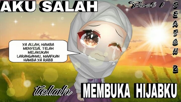 Aku Salah Telah Membuka HIJABKU 03 | Gacha Club Indonesia | Gcmm Indonesia | Gacha muslim