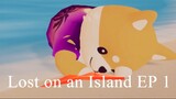 Lost on an Island Episode 1