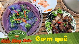 Nhớ sao mà nhớ BỮA CƠM NHÀ MÙA MƯA nơi miền Tây | Đặc sản miền sông nước