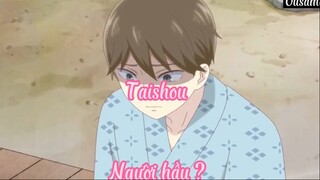 Taishou _Tập 4- Người hầu ?