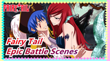 [Fairy Tail] Epic Battle Scenes| Let Fairy Tail Tell You What Is Epic