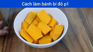 Cách làm bánh bí đỏ p1