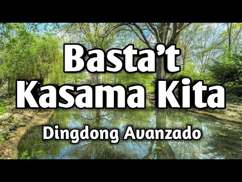 BASATA'T KASAMA KITA - Dingdong Avanzado (KARAOKE VERSION)