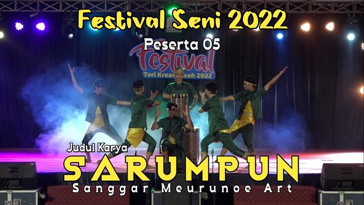 Peserta 05 || Judul Karya - Sarumpun - Sanggar Meurunoe Art || Festival Seni 2022