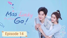 Miss Lucky Go 🇨🇳 2023 EP 14