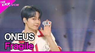 ONEUS, Fragile (원어스, 취급주의) [THE SHOW 220607]