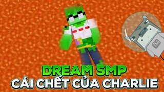 Dream SMP Minecraft - Cái Chết Của Charlie | phần cuối | Chương Cuối (tập 34)