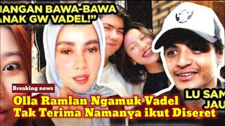 KAGET! Olla Ramlan Polisikan Vadel Tak Terima Sang Anak Dihina Begini Nikita Mirzani Lolly Pulang