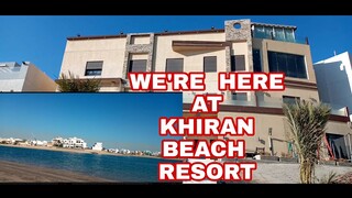 WE'RE HERE AT KHIRAN BEACH RESORT | 1 WEEK VACATION 😂😂| THELMA MICKEY VLOG