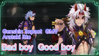 [Genshin Impact  GMV  Arataki Itto]  Bad boy  Good boy