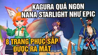 Tốp Mỡ | 8 Skin Sắp Ra Mắt: KAGURA MỚI QUÁ NGON? Nana Ánh Sao Đẹp Ngang EPIC! | MLBB