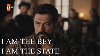 Here, I am both the bey and the state! | KURULUS OSMAN SEASON 4 #OsmanBey