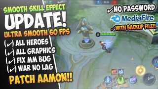 Latest!! Smooth Skill Effect (All Heroes) ML Config Anti Lag - Aamon Patch - MLBB - No Password