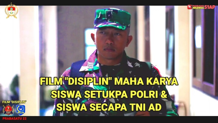 DISIPLIN Thrailler Short Movie Resimen 51AP PATRIASA Kolaborasi Setukpa Polri dan Secapa AD