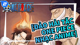 [Đảo hải tặc One Piece Nhạc Anime] (nhạc buồn) Đi cùng nhau đến mãi mãi nha Daddy_2