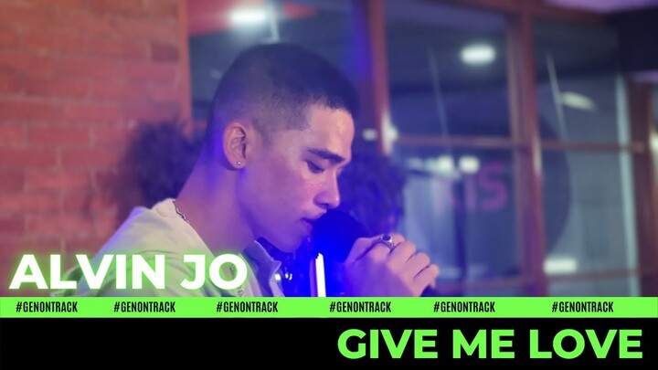 ALVIN  JO - GIVE ME LOVE (ED SHEERAN'S COVER) | GENONTRACK