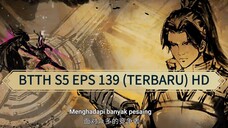 BTTH S5 EPS 139 (TERBARU) HD/1080P