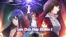 [Tập 12] (Tập Cuối) | Toàn Chức Pháp Sư Mùa 5 (Quanzhi Fashi 5th Season) | [VIETSUB]