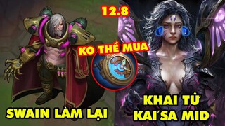 TOP 7 thay đổi KHỔNG LỒ trong LMHT 12.8: Swain làm lại, Khai tử Kai’Sa Mid, Đồng Hồ Ngưng Đọng