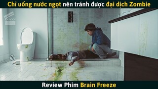 [Review Phim] Thanh Niên Vì Chỉ Uống Nước Ngọt Mà Tránh Được Đại Dịch Zombie