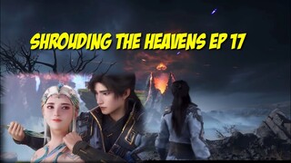 Shrouding The Heavens Ep 17 Sub Indo#zhetianepisode16#donghuaterbaru