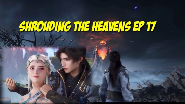 Shrouding The Heavens Ep 17 Sub Indo#zhetianepisode16#donghuaterbaru