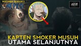 KAPTEN SMOKER MUSUH UTAMA DI SEASON 2 | PENJELASAN ENDING ONE PIECE NETFLIX SEASON 1