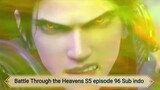 Battle Through the Heavens S5 episode 96 Sub indo