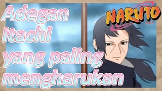 Adegan Itachi yang paling mengharukan