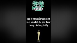 Top 10 nam diễn viên chính xuất sắc nhất đạt giải Oscar thập niên 2010s academyawards bestactor