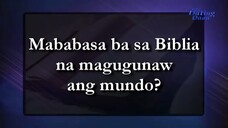 Mababasa ba sa Biblia na magugunaw ang mundo - Ang Dating Daan