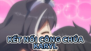 [Kết nối công chúa! Re:Dive] Karyl, Yêu em mỗi ngày