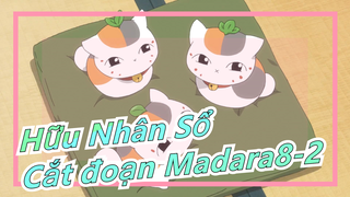 [Hữu Nhân Sổ] Cắt đoạn Madara 8-2