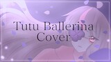Aikatsu! / Tutu • Ballerina [Cover by Zellary]