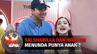 Alasan Salshabilla Adriani dan Ibrahim Baru Berencana Punya Anak Tahun Depan | Hot Shot