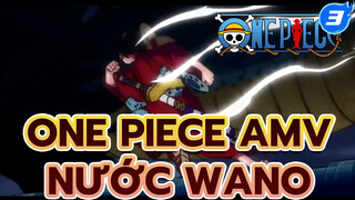 Phần 1 !! AMV dài !! Chế tác lớn !! Vẫn là mãn nhãn !! | Nước Wano | One Piece AMV_3