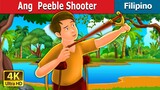 Ang Peeble Shooter | The Pebble Shooter Story in Filipino | Filipino Fairy Tales