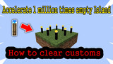 MINECRAFT- Living in an island that accelerates of 1 million times!