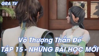 Vô Thượng Thần Đế Tập 15 - Những bài học mới!