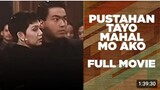 PUSTAHAN TAYO MAHAL MO AKO: Ramon 'Bong' Revilla jr. & Maricel Soriano | Full Movie