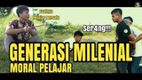 FILM PENDEK !! GENERASI MILENIAL MORAL PELAJAR MASA DEPAN BANGSA