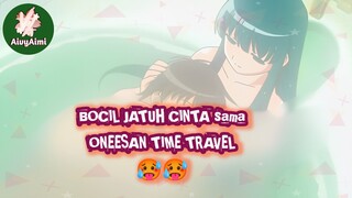 BOCIL JATUH CINTA SAMA ONEESAN TIME TRAVELER 🥵rekomendasi anime AivyAimi