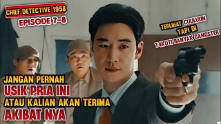 DIKIRA PEMUDA KAMPUNG BIASA TERNYATA P3MBURU GANGSTER ❗Alur cerita Chief detective part 4