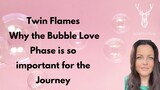 Twin Flames 🔥 Why the Bubble Love stage is so important for the Twin Flame Journey