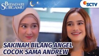 Hah, Serius? Sakinah Bilang Angel Cocok Banget Sama Andrew | Bidadari Surgamu - Episode 85